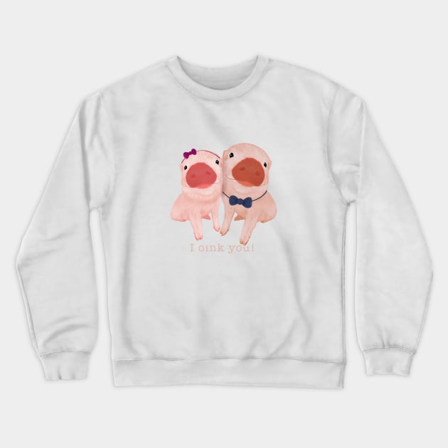 I Oink You! Crewneck Sweatshirt by Melu